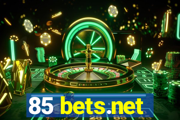 85 bets.net